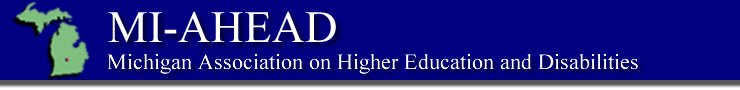 MI-AHEAD Michigan Association on Higher Education and Disabilities